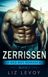 Zerrissen 3 - A Bad Boy Romance