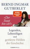 Bernd Ingmar Gutberlet: "Der Staat bin ich!" ★★★