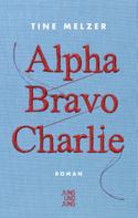 Tine Melzer: Alpha Bravo Charlie ★★★