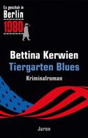 Bettina Kerwien: Tiergarten Blues ★★★★★