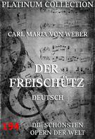 Carl Maria von Weber: Der Freischütz 