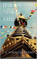 Sir Francis Edward Younghusband: India and Tibet 