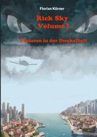 Florian Körner: Rick Sky Volume I 