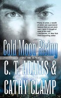 C. T. Adams: Cold Moon Rising ★★★★★
