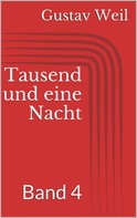 Gustav Weil: Tausend und eine Nacht, Band 4 