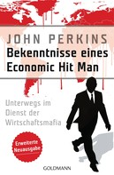 John Perkins: Bekenntnisse eines Economic Hit Man - erweiterte Neuausgabe ★★★★