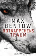 Max Bentow: Rotkäppchens Traum ★★★★
