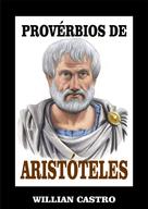 Willian Castro: Provérbios de Aristóteles 