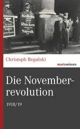 Die Novemberrevolution - 1918/19