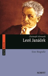 Leoš Janácek - Eine Biografie
