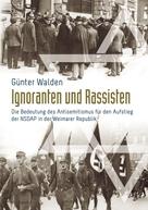 Günter Walden: Ignoranten und Rassisten 