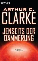 Arthur C. Clarke: Jenseits der Dämmerung ★★★