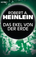 Robert A. Heinlein: Das Ekel von der Erde ★★★