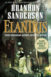 Elantris - Tenth Anniversary Author's Definitive Edition