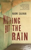 Naomi Salman: Nothing but the Rain 