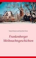 Tanja Schwarz: Frankenberger Weihnachtsgeschichten ★★★★
