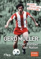 Patrick Strasser: Gerd Müller - Der Bomber der Nation ★★★★★