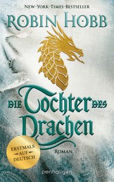 Die Tochter des Drachen - Roman - Erstmals auf Deutsch