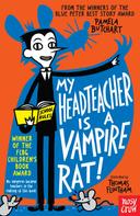 Pamela Butchart: My Headteacher is a Vampire Rat ★★★★★