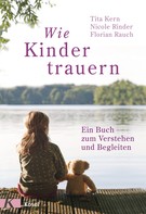 Florian Rauch: Wie Kinder trauern ★★★★★
