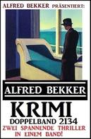 Alfred Bekker: Krimi Doppelband 2134 