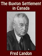 Fred Landon: The Buxton Settlement in Canada 