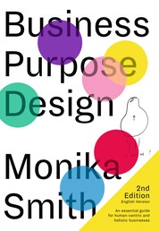 Business Purpose Design - English Version 2019 - An essential guide for human-centric and holistic businesses