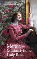Eila Sarkama-Voigt: Martha -Maalaistyttö ja Lady Rose 