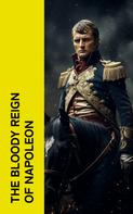 Carl von Clausewitz: The Bloody Reign of Napoleon 