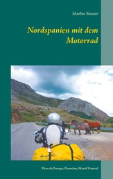 Nordspanien mit dem Motorrad - Picos de Europa, Pyrenäen, Massif Central