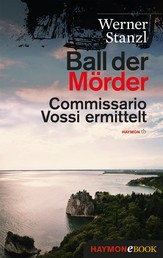 Ball der Mörder - Commissario Vossi ermittelt