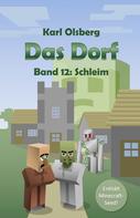 Karl Olsberg: Das Dorf Band 12: Schleim ★★★★★
