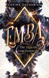 Emba – Die Jägerin von Pantreás - Ein spannender YA-Fantasy-Roman in einer düsteren Zukunft