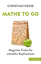 Mathe to go - Magische Tricks für schnelles Kopfrechnen
