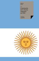 Varios Autores: Constitución de la Nación Argentina de 1994 
