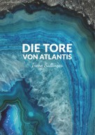 Irene Sallinger: Die Tore von Atlantis 