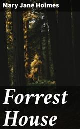 Forrest House - A novel