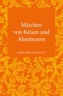 Günther Westenberger: Märchen von Reisen und Abenteuern 