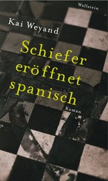 Schiefer eröffnet spanisch - Roman