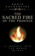Robin Sacredfire: The Sacred Fire of the Phoenix 