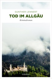 Tod im Allgäu - Kriminalroman
