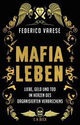 Mafia-Leben - Liebe, Geld und Tod im Herzen des organisierten Verbrechens