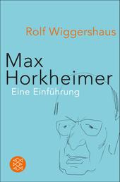 Max Horkheimer - Unternehmer in Sachen »Kritische Theorie«