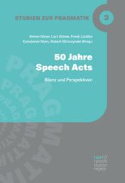 50 Jahre Speech-Acts - Bilanz und Perspektiven