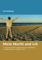 Iris Weitkamp: Mein Morbi und ich ★★★★★