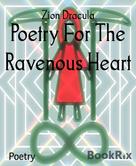 Zion Dracula: Poetry For The Ravenous Heart 