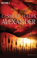 Gisbert Haefs: Alexander ★★★★