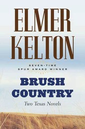 Brush Country - Two Texas Novels