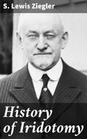 S. Lewis Ziegler: History of Iridotomy 