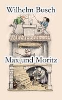 Wilhelm Busch: Max und Moritz 